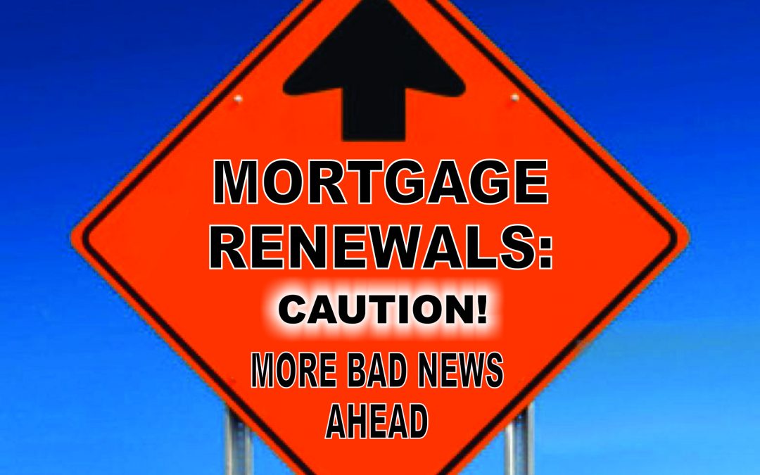 Mortgage Renewals in Canada – More Bad News