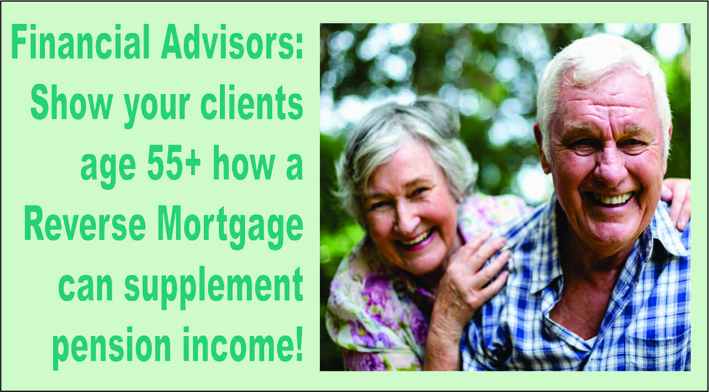 Financial Advisors: Here’s How Your Clients Can Benefit From a Reverse Mortgage